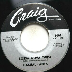 CASUAL-AIRES - BOSSA NOVA TWIST / CRUISING - DOO WOP 45